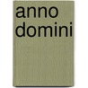 Anno domini by Lievaart