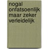 Nogal onfatsoenlijk maar zeker verleidelijk door J. de Vos