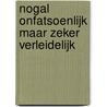 Nogal onfatsoenlijk maar zeker verleidelijk by J. de Vos