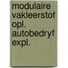 Modulaire vakleerstof opl. autobedryf expl. by Unknown