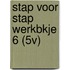 STAP VOOR STAP WERKBKJE 6 (5V)