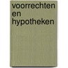 Voorrechten en hypotheken by Dirix