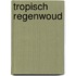 Tropisch regenwoud