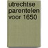 Utrechtse parentelen voor 1650