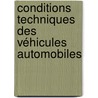 Conditions techniques des véhicules automobiles door Onbekend
