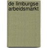 De Limburgse arbeidsmarkt by G. Nekkers