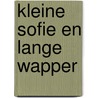 Kleine Sofie en Lange Wapper by Els Pelgrom