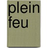 Plein feu door E. Tant