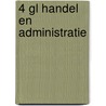 4 Gl Handel En Administratie by Unknown
