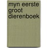 Myn eerste groot dierenboek by Wood