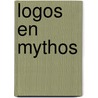 Logos en mythos door Onbekend