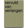Vervuld van verlangen by Schuitemaker Commandeur