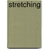 Stretching