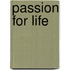 Passion for life