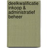 Deelkwalificatie Inkoop & administratief beheer door J. Smeets