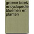 Groene boek encyclopedie bloemen en planten