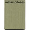Metamorfoses by Unknown