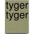 Tyger tyger