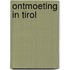 Ontmoeting in tirol
