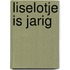 Liselotje is jarig