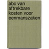 ABC van aftrekbare kosten voor eenmanszaken door I. De Hoon