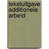 Tekstuitgave Additionele arbeid
