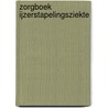 Zorgboek IJzerstapelingsziekte door Onbekend