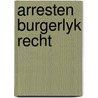 Arresten burgerlyk recht by Stein