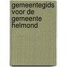 Gemeentegids voor de gemeente helmond door Onbekend