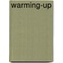 Warming-up