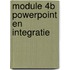 Module 4b Powerpoint en integratie