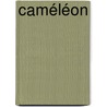 Caméléon by Rutten