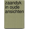 Zaandyk in oude ansichten by Hottentot