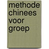 Methode chinees voor groep by Unknown