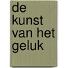 De kunst van het geluk by De Dalai Lama