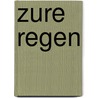 Zure regen by M. Bright