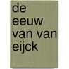 De eeuw van Van Eijck by T.H. Borchert