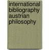 International bibliography austrian philosophy door Onbekend