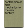 Contribution of Rock Mechanics to the New Century door Onbekend