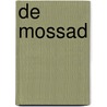 De Mossad door U. Dan