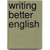 Writing better English by R.E. Lankamp