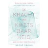 De kracht van kwetsbaarheid