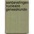 Aanbevelingen nucleaire geneeskunde