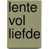 Lente vol liefde by A. Clark