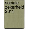 Sociale zekerheid 2011 door Mj van de Graaf
