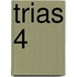 Trias 4