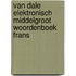 Van Dale Elektronisch middelgroot woordenboek Frans