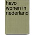 Havo wonen in Nederland