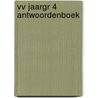 VV JAARGR 4 ANTWOORDENBOEK door José Simons
