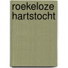 Roekeloze hartstocht door S. Hollis